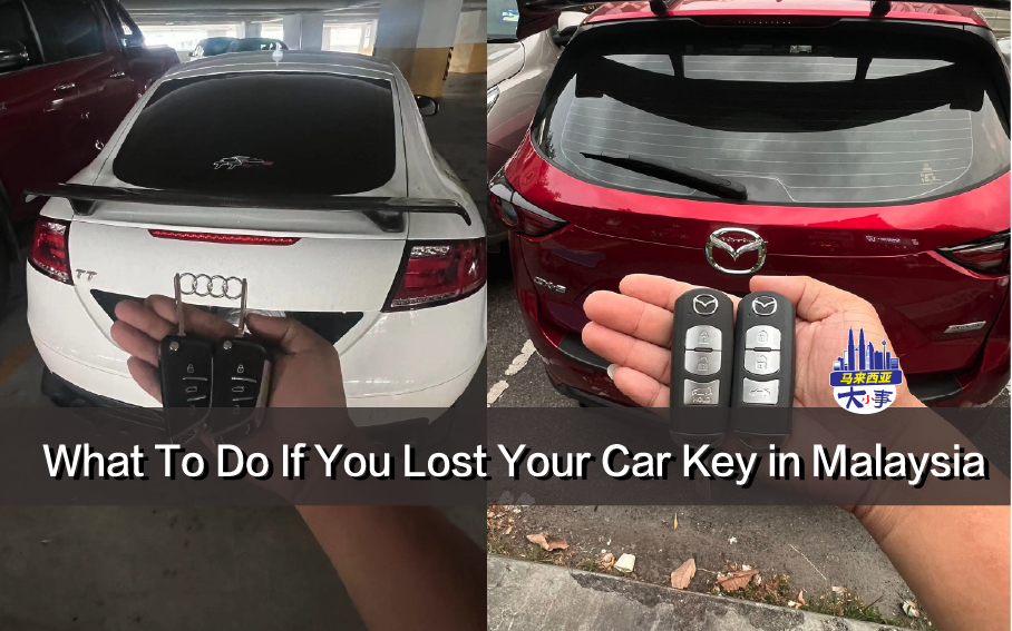 What To Do If You Lost Your Car Key in Malaysia (2026 Guide)