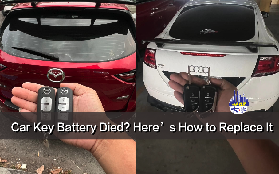 Car Key Battery Died? Here’s How to Replace It in Malaysia (DIY or Locksmith Help)