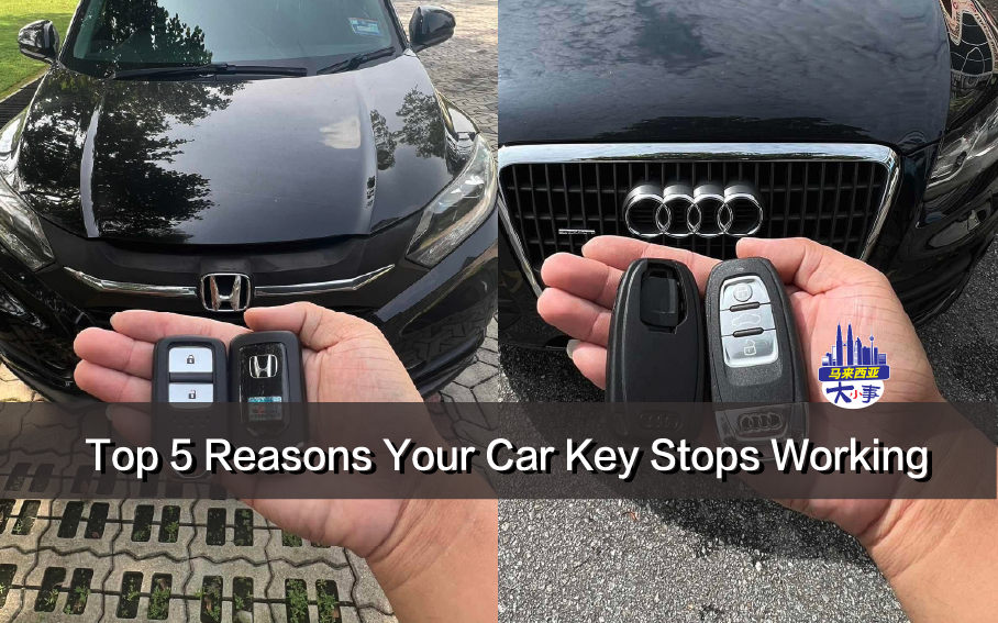 Top 5 Reasons Your Car Key Stops Working (and How to Fix It in Malaysia)