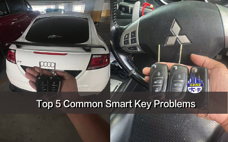 Top 5 Common Smart Key Problems and How to Fix Them (For Malaysian Car Owners)